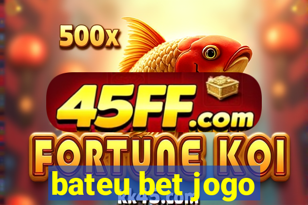 bateu bet jogo